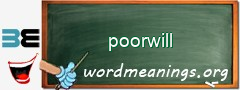 WordMeaning blackboard for poorwill